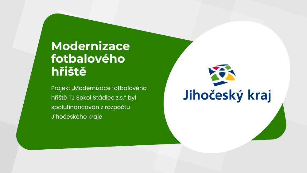 Projekt „Modernizace fotbalového hřiště TJ Sokol Stádlec z.s.“ je spolufinancován z rozpočtu Jihočeského kraje